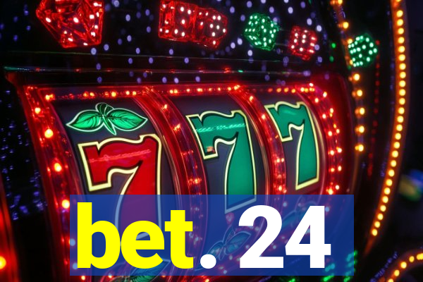 bet. 24